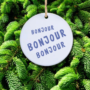 Bonjour French Ceramic Ornament by Boheme Bliss